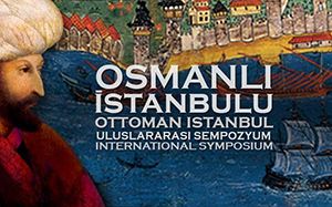 Uluslararası Osmanlı İstanbulu Sempozyumu